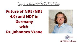 Future of NDT and NDT in Germany | Dr. Vrana