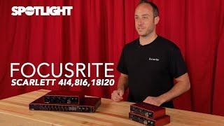 Focusrite Scarlett 4i4, 8i6, 18i20 | Everything You Need To Know