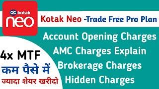 Kotak Neo Trade Free Pro Plan - Brokerage Charges - AMC Charge Explained - Hidden Charges