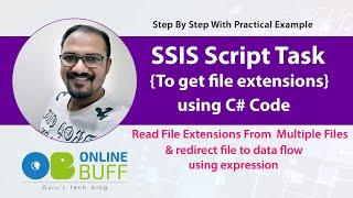 Script Task SSIS Example C# | Read File Extensions using Script Task C#