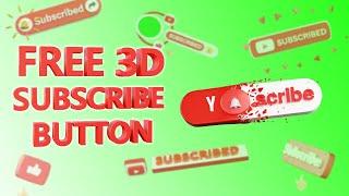 Subscribe Button Free 3D Subscribe Button Green Screen No Copyright