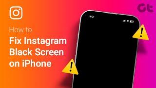 How to Fix Instagram Black Screen on iPhone | Why is iPhone's Screen Turning Black?