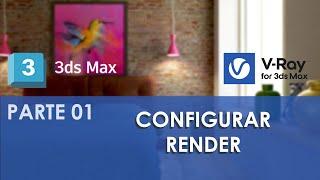 2023-2 EA3-3DS MAX. VRAY 6. CONFIGURACION DE RENDER