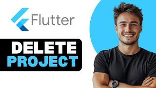 How To Delete Flutter Project 2025