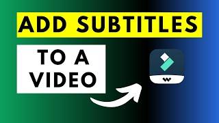 How to Add Subtitles to Video in Wondershare Filmora X (Plus Pros and Cons/Room for Improvement)