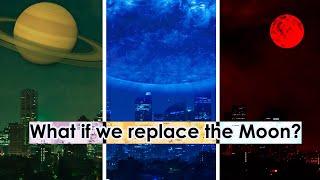 What if we replace the Moon with other Space Objects?