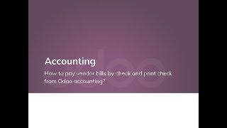 How to pay vendor bills by check and print check from Odoo accounting?