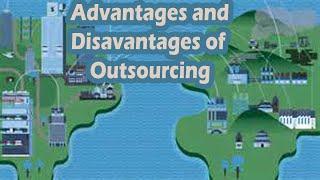 Advantages And Disadvantages Of Outsourcing With Examples