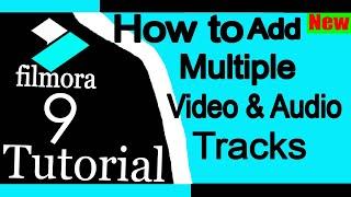 how to add multiple Audio | Video  tracks in filmora EASY