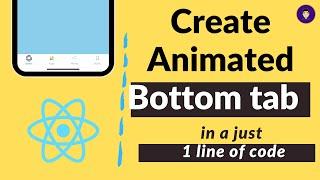 Animated bottom tabs in React Native | react navigation bottom tabs | Lottie animation