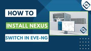 How to Install Nexus Switch in Eve-ng | CISCO Nexus 9k Switch | Networkforyou