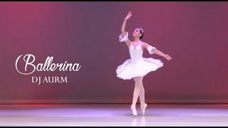 DJ AURM - Ballerina