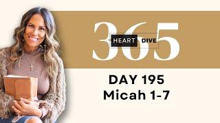 Day 195 Micah 1-7 | Daily One Year Bible Study | Audio Bible Reading with Commentary