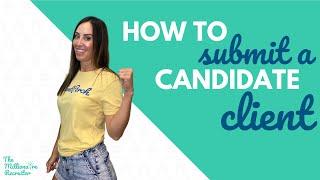 How to submit a candidate to the client