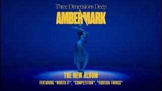Amber Mark - Three Dimensions Deep (Album Trailer)