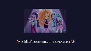 Fav MLP Equestria Girls Songs • Playlist 