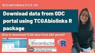 Download data from GDC Portal using TCGAbiolinks R Package