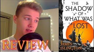 THE SHADOW OF WHAT WAS LOST - By James Islington (Book Review)