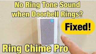 Ring Chime Pro: Not Working or No Ring Tone Sound Alert when Doorbell Rings? FIXED