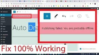 How to Fixed publishing failed  you are probably offline in WordPress