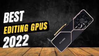 5 Best Graphics Card FOR VIDEO EDITING 2022| Best GPU for 4K Editing, Adobe Premiere, After Effects