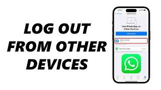 How To Remove My Whatsapp Account From Other Devices | Log Out From Other Devices