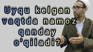 Namoz vaqti uyqu kelganda nima qilish lozim. Bomdod namoziga uyg'onolmayabsizmi?