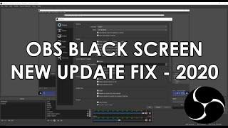 HOW TO FIX OBS STUDIO BLACK SCREEN (GAME AND DISPLAY CAPTURE) - NEW UPDATE 2020