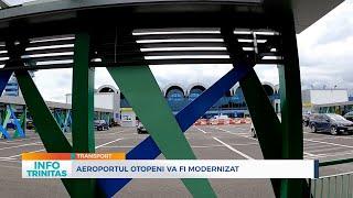 Aeroportul Otopeni va fi modernizat