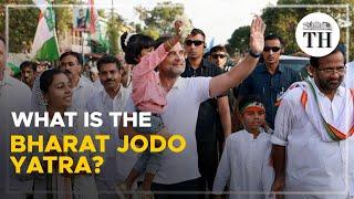 What is the Bharat Jodo Yatra? | The Hindu