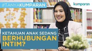 Ketahuan Anak sedang Berhubungan Intim? | #tanyakumparan