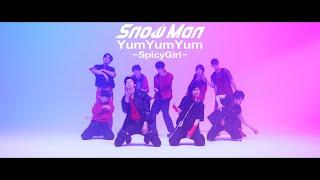 Snow Man "Yum Yum Yum ~ Spicy Girl ~" Dance Video YouTube ver.