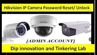 HIKVISION IP camera password Reset/Unlock using SADP tool