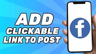 How to Add Clickable Link to Facebook Post (2024)