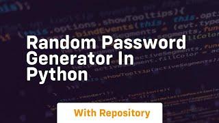 Random password generator in python