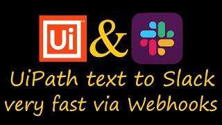 UiPath send text to Slack very fast via Webhooks (Chatbot) | UiPath Slack chatbot via webhook