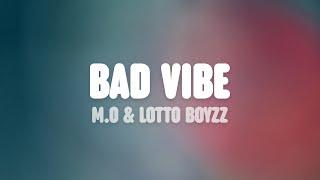 M.O, Lotto Boyzz & Mr Eazi - Bad Vibe (Lyrics)