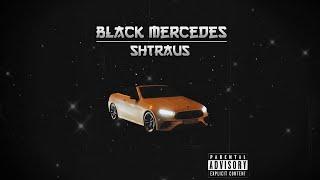 Shtrau$ - Black Mercedes