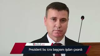 Prezident bu icra başçısını işdən çıxardı - Yeni təyinat