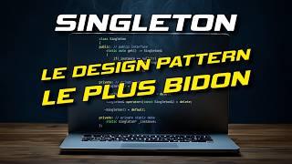 Le singleton, l'anti-pattern par excellence