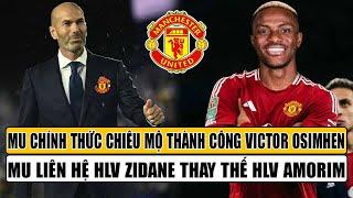 TIN BÓNG ĐÁ 25/12: MU CHÍNH THỨC CHIÊU MỘ THÀNH CÔNG OSIMHEN, MU LIÊN HỆ HLV ZIDANE THAY THẾ AMORIM