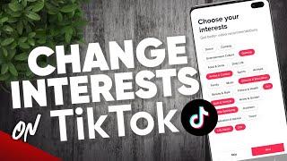 How to change interests on Tiktok 2023