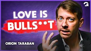 Why Nobody Can Find Love Today (Dr. Orion Taraban of @psychacks )