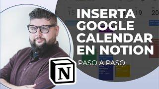   Cómo insertar Google Calendar en Notion 