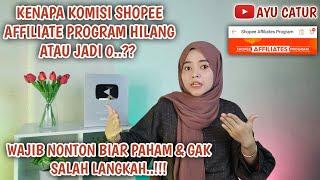 KENAPA KOMISI SHOPEE AFFILIATE PROGRAM HILANG ATAU JADI 0? WAJIB NONTON BIAR PAHAM & GAK SALAH CARA