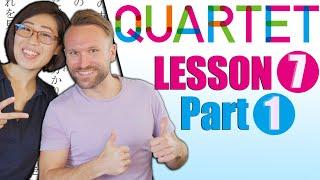 【N2】QUARTET Lesson 7 Part 1 | Intermediate Japanese