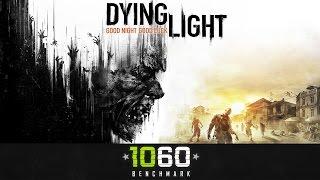 Dying Light: GTX 1060 | I5 6400 | Benchmark (1080p60FPS)