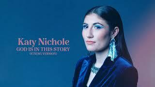 Katy Nichole - “God Is In This Story (String Version)” [Official Audio Video]