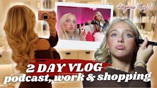 WORK DAYS, SHOPPING & PODCAST SET TOUR!