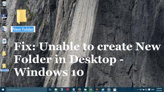 Fix: Unable to Create New Folder in Desktop in Windows 10
